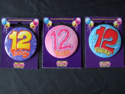 BIRTHDAY BOY or GIRL or AGE 11, 12, 13, 14, 15, 16 or 17 Badge with 