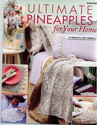 Crochet Ultimate Pineapple For Your Home   18 Projects  